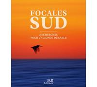 Focales Sud: Recherches pour un monde durable