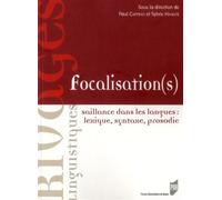 Focalisation s Lexique, syntaxe, prosodie - Pur - Presses Universitaires Rennes - broché - Essai