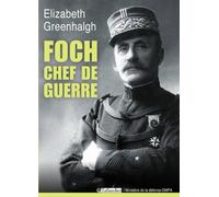 Foch chef de guerre