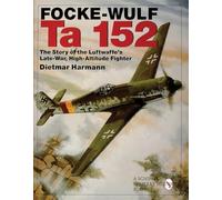 Focke-Wulf Ta 152, Schiffer Military History Dietmar Hermann (Auteur)