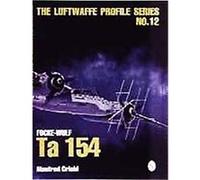 Focke-Wulf Ta 154, Luftwaffe Profile Series, 12 Manfred Griehl (Auteur)