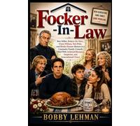 Focker-In-Law: Ben Stiller, Robert De Niro, Owen Wilson, Teri Polo, and Blythe Danner Return in a Cinematic Family Comedy Filled With Awkward Romance, Suspicion, and Generational Chaos