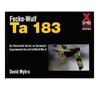 FockeWulf Ta 183 by David Myhra David Myhra (Auteur)