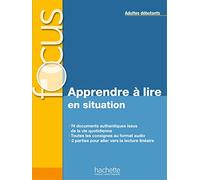 Focus - Apprendre à lire en situation (Adultes débutants)