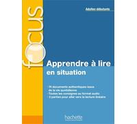 Focus - Apprendre à lire en situation (Adultes débutants) - Blandine Forzy - Hachette F.l.e. - broché - Méthode de langue
