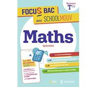 FOCUS BAC MATHS SPECIALITE TERMINALE: Décroche ton Bac avec SchoolMouv