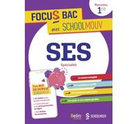 FOCUS BAC SES Spécialité Première: Décroche ton Bac avec SchoolMouv !