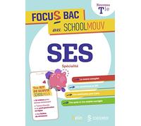 FOCUS BAC SES SPECIALITE TERMINALE: Décroche ton Bac avec SchoolMouv