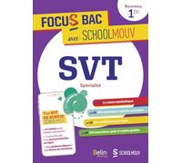 FOCUS BAC SVT Spécialité Première: Décroche ton Bac avec SchoolMouv !