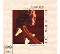 Focus Baroque - Anno 1698 : Oeuvres Pour Viole Et Clavecin