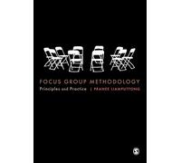 Focus Group Methodology: Principle And Practice