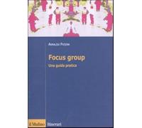 Focus group. Una guida pratica