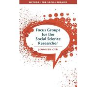 Focus Groups for the Social Science Researcher