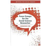 Focus Groups For The Social Science Researcher