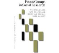 Focus Groups in Social Research, Introducing Qualitative Methods Series Jane Frankland, Kate Robson, Michael Bloor, Michelle Thomas (Auteur)