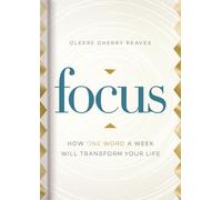 Focus: How One Word a Week Will Transform Your Life (A 52-W evotional)