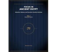 Focus in Ancient Egypt: Attention, Memory, and Executive Function Activities, Volume 2, Advanced Practice