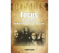 Focus in the 1970s: The Music of Jan Akkerman and Thijs Van Leer