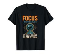 Focus It's All About Perspective Camera Humour Design T-Shirt