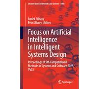 Focus on Artificial Intelligence in Intelligent Systems Design: Proceedings of 9th Computational Methods in Systems and Software 2025, Volume 3