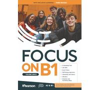 Focus on B1 with Inclusive Learning. Per le Scuole superiori. Con e-book. Con espansione online