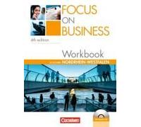 Focus On Business B1-B2. New Edition. Nordrhein-Westfalen. Workbook Mit Lösungsschlüssel Und Audio-Cd