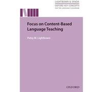 Focus On Content Based Language Teaching: Research-Led Guide Examining Instructional Practices That Address The Challenges Of Content-Based Language Teaching (Key Concepts (Paperback)) (Paperback) Pat