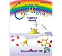 Focus On Elementary Chemistry Teacher's Manual