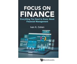 Focus On Finance: Everything You Need To Know About Financial Management
