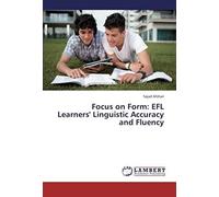 Focus On Form: Efl Learners' Linguistic Accuracy And Fluency