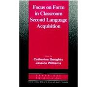 Focus on Form in Classroom Second Language Acquisition, Cambridge Applied Linguistics Series Jessica Williams (Auteur)