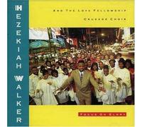 Focus on Glory by Hezekiah Walker/The Love Fellowship Crusade Choir [CD] NEUF