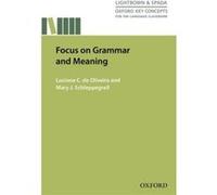 Focus On Grammar And Meaning (Oxford Key Concepts For The Language Classroom) (Paperback) Luciana De Oliveira, Mary Schleppegrell (Auteur)
