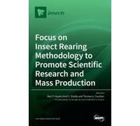 Focus On Insect Rearing Methodology To Promote Scientific Research And Mass Production