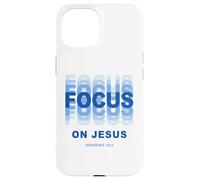 Focus on Jesus - Christian Faith Inspirational Reminder Coque pour iPhone 15