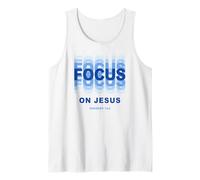 Focus on Jesus - Christian Faith Inspirational Reminder Débardeur