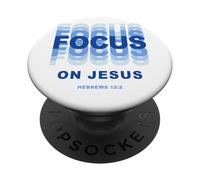 Focus on Jesus - Christian Faith Inspirational Reminder PopSockets PopGrip Adhésif