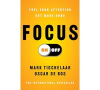Focus On‑Off – Boostez votre attention, accomplissez davantage – Simon & Schuster