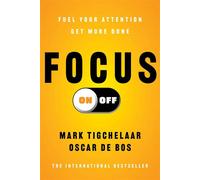 Focus On-Off Fuel Your Attention, Get More Done - Tigchelaar Mark - Simon & Schuster - ebook (ePub) - Livre