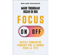 Focus on-off Restez concentré pendant que le monde perd la tête - Oscar De Bos - Alisio - broché - Guide