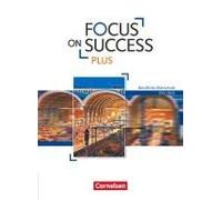 Focus On Success Plus Fos/Bos B1/B2: 11./12. Jg. - Schülerbuch