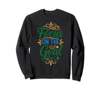 Focus on The Goal, Inspirational Motivation Typography Sweatshirt