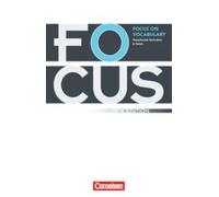 Focus On Vocabulary - New Edition. Gymnasiale Oberstufe Und Berufsbildende Schulen. Schülerbuch