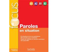 Focus Paroles en situation (A1-A2-B1-B2) Focus : Paroles en situation + CD audio + Parcours digital - Véronique Laurens - Hachette F.l.e. - Livre CD - Textes lus CD