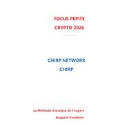 Focus Pépite : Chirp Network (CHIRP): Analyse fondamentale et vision 2026