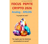 Focus Pépite Crypto : Analog (ANLOG) : La Vision Stratégique 2026