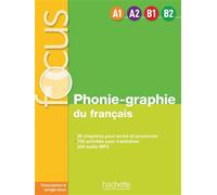 Focus - Phonie-graphie du français (A1-A2-B1-B2) Livre avec 1 CD Audio MP3 et corrigés - Dominique Abry - Hachette F.l.e. - Livre CD - Méthode de langue CD