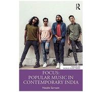Focus Popular Music in Contemporary India by Sarrazin & Natalie The College at Brockport & SUNY & USA Sarrazin Natalie The College at Brockport SUNY USA (Auteur)
