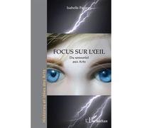Focus sur l’oeil Isabelle Papieau (Auteur)