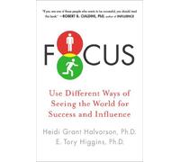 [ FOCUS: USE DIFFERENT WAYS OF SEEING THE WORLD FOR SUCCESS AND INFLUENCE - STREET SMART ] Focus: Use Different Ways of Seeing the World for Success and Influence - Street Smart By Halvorson, Heidi Grant ( Author ) Jan-2014 [ Paperback ]